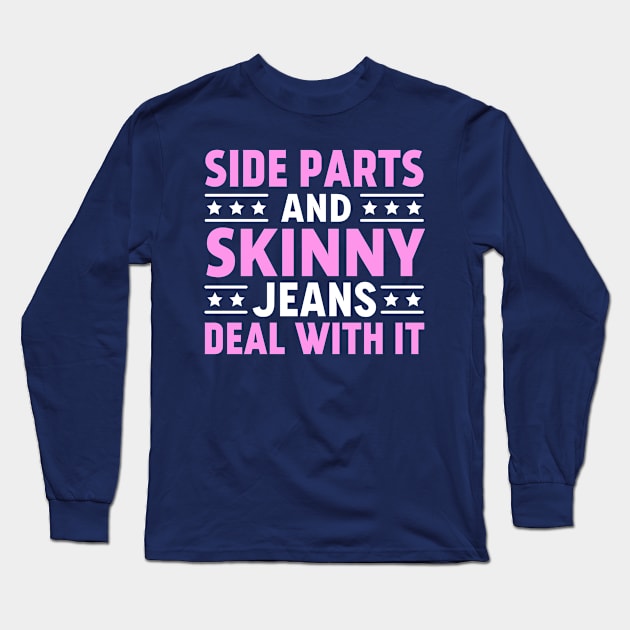 Side Parts and Skinny Jeans Deal With It Long Sleeve T-Shirt by TheDesignDepot